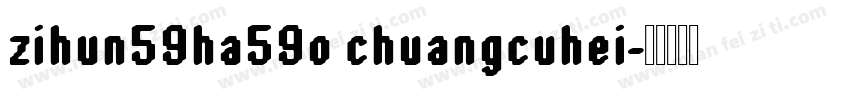 zihun59ha59o chuangcuhei字体转换